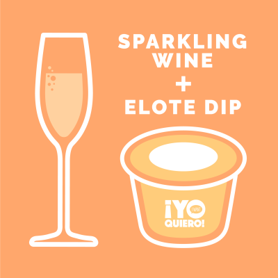 Wine Pairings sparkling and elote